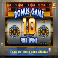 jogo do tigre site oficial